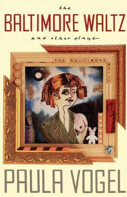 The Baltimore Waltz and other plays(English, Paperback, Vogel Paula)
