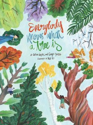 Everybody Knows What a Tree Is(English, Hardcover, Gruhl Jason)