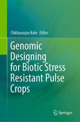Genomic Designing for Biotic Stress Resistant Pulse Crops(English, Hardcover, unknown)