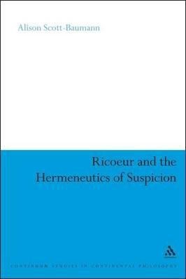 Ricoeur and the Hermeneutics of Suspicion(English, Hardcover, Scott-Baumann Alison Dr)