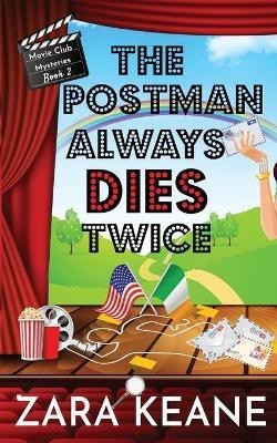 The Postman Always Dies Twice (Movie Club Mysteries, Book 2)(English, Paperback, Keane Zara)