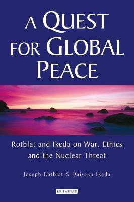 A Quest for Global Peace(English, Paperback, Rotblat Joseph)