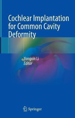 Cochlear Implantation for Common Cavity Deformity(English, Hardcover, unknown)