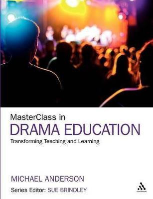 MasterClass in Drama Education(English, Hardcover, Anderson Michael Professor)