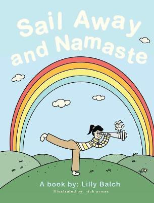 Sail Away and Namaste(English, Hardcover, Balch Lilly)