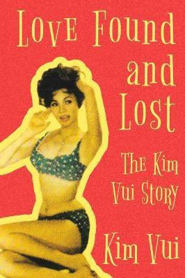 Love Found and Lost(English, Paperback, Vui Kim)