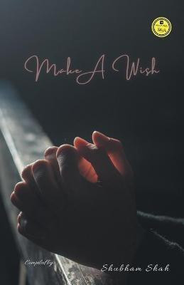 Make a Wish(English, Paperback, Shah Shubham)