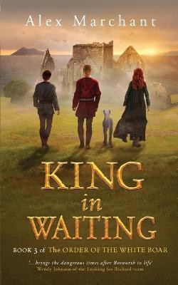 King in Waiting(English, Paperback, Marchant Alex)