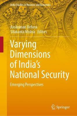 Varying Dimensions of India's National Security(English, Hardcover, unknown)
