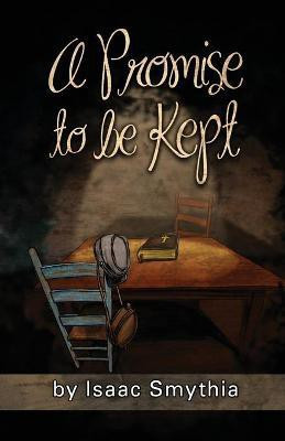 A Promise to be Kept(English, Paperback, Smythia Isaac)