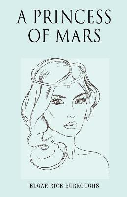 A Princess of Mars(English, Paperback, Burroughs Edgar Rice)