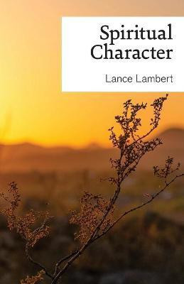Spiritual Character(English, Paperback, Lambert Lance)