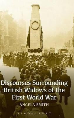 Discourses Surrounding British Widows of the First World War(English, Hardcover, Smith Angela Professor)