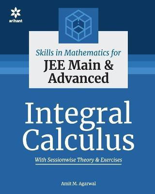 Integral Calculus  - Integral Calculus(English, Paperback, Agarwal Amit M)