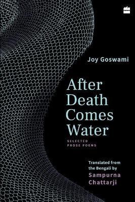 After Death Comes Water(English, Paperback, Goswami Joy)