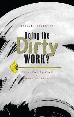 Doing the Dirty Work?(English, Paperback, Anderson Bridget)