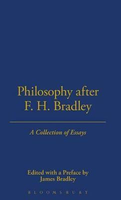 Philosophy After F.H. Bradley(English, Hardcover, Bradley James)