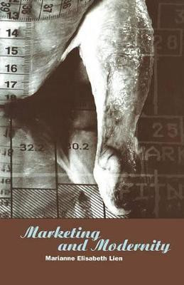 Marketing and Modernity(English, Paperback, Lien Marianne E.)
