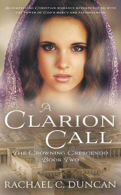 A Clarion Call(English, Paperback, Duncan Rachael C)
