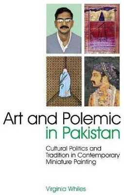 Art and Polemic in Pakistan(English, Hardcover, Whiles Virginia)