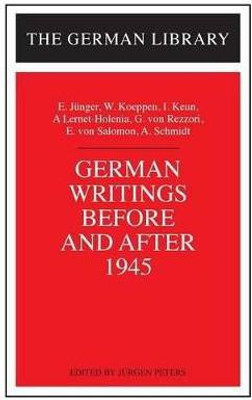German Writings Before and After 1945: E. Junger, W. Koeppen, I. Keun, A. Lernet-Holenia, G. von Rez(English, Paperback, unknown)