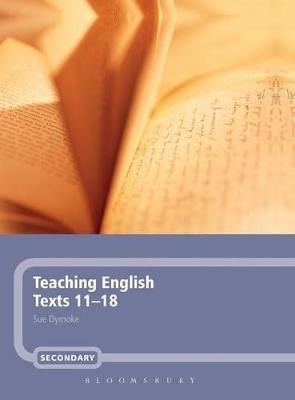 Teaching English Texts 11-18(English, Hardcover, Dymoke Sue Dr)