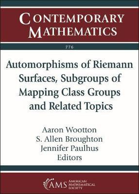 Automorphisms of Riemann Surfaces, Subgroups of Mapping Class Groups and Related Topics(English, Paperback, unknown)