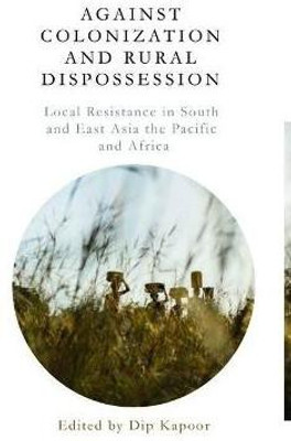 Against Colonization and Rural Dispossession(English, Paperback, unknown)