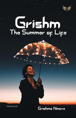 Grishm - The Summer Of Life(English, Paperback, Ninave Grishma)