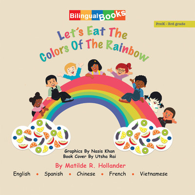 Let's Eat the Colors of the Rainbow(Hardcover, Matilde R. Hollander)