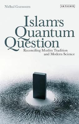 Islam's Quantum Question(English, Paperback, Guessoum Nidhal)