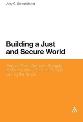 Building a Just and Secure World(English, Hardcover, Schneidhorst Amy C. Assistant Professor)