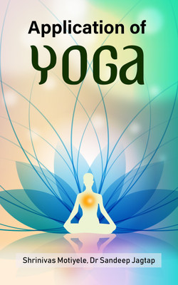 Application of Yoga(Paperback, Dr. Sandeep Jagtap)