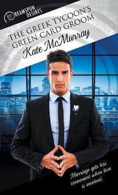 Greek Tycoon's Green Card Groom(English, Paperback, McMurray Kate)