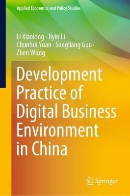 Development Practice of Digital Business Environment in China(English, Hardcover, Li Xiaolong)