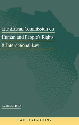 The African Commission on Human and Peoples' Rights and International Law(English, Hardcover, Murray Rachel)