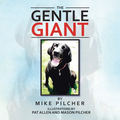 The Gentle Giant(Hardcover, Mike Pilcher)