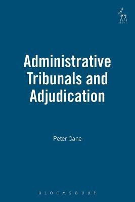 Administrative Tribunals and Adjudication(English, Paperback, Cane Peter Professor)