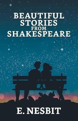 Beautiful Stories from Shakespeare(English, Paperback, Nesbit Edith)