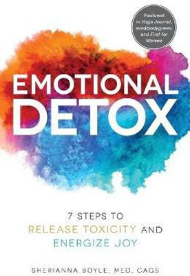 Emotional Detox(English, Paperback, Boyle Sherianna MEd)
