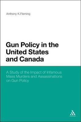 Gun Policy in the United States and Canada(English, Hardcover, Fleming Anthony K. Dr.)