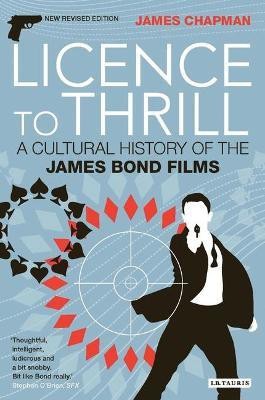 Licence to Thrill(English, Paperback, Chapman James Prof)