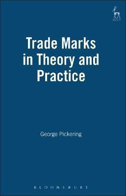 Trade Marks in Theory and Practice(English, Hardcover, Pickering George)