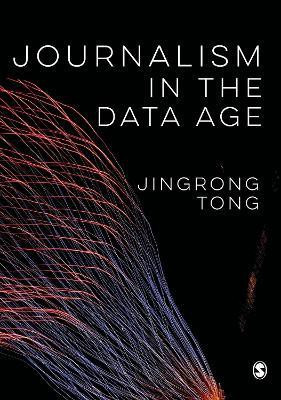 Journalism in the Data Age(English, Paperback, Tong Jingrong)