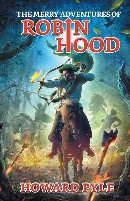 The Merry Adventures of Robin Hood  - The Merry Adventures of Robin Hood(English, Paperback, Pyle Howard)