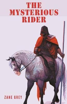 The Mysterious Rider(English, Paperback, Grey Zane)