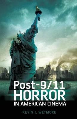 Post-9/11 Horror in American Cinema(English, Paperback, Wetmore, Jr. Kevin J.)