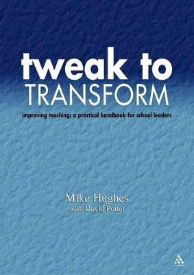 Tweak to Transform(English, Paperback, Hughes Mike)