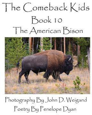 The Comeback Kids--Book 10--The American Bison(English, Hardcover, Dyan Penelope)