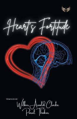 Hearts Fortitude(English, Paperback, Arnold Wilbur Clarke)
